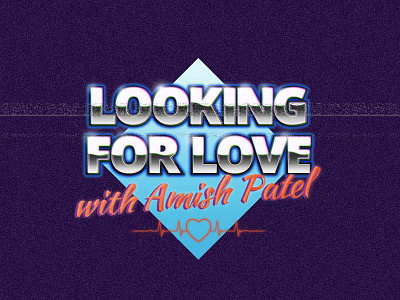 "Looking For Love" Podcast Logo 80s comedy date dating grain logo love retro vintage