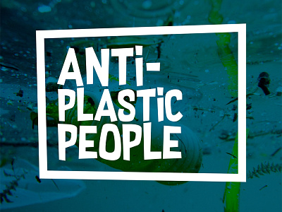 Anti Plastic People Logo branding design illustrator logo photoshop typography