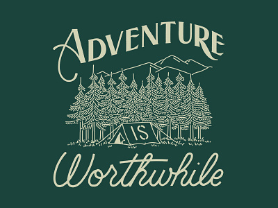 Adventure is Worthwhile camping hand lettering illustration lettering type united by blue