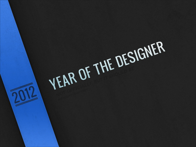 2012, Year of the Designer