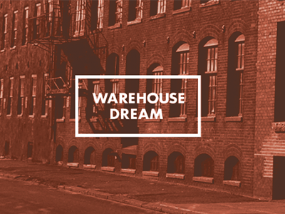 Warehouse Dream