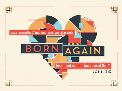 Born Again bible color heart illustration shadow shapes typography verse