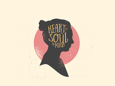 Heart and Soul and Mind face girl illustration josh warren silhouette texture type typography vintage