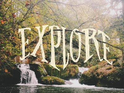 Explore adventure explore josh warren nature pnw travel type typography washington