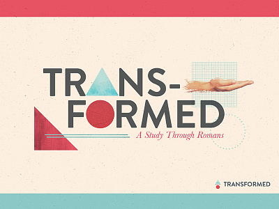 Trans-Formed abstract hand josh warren minimal sermon shapes texture transform typography