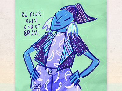 be brave, girl digital illustration digitalart equal rights femaleartist femalecharacter feminism illustration women women empowerment women in illustration