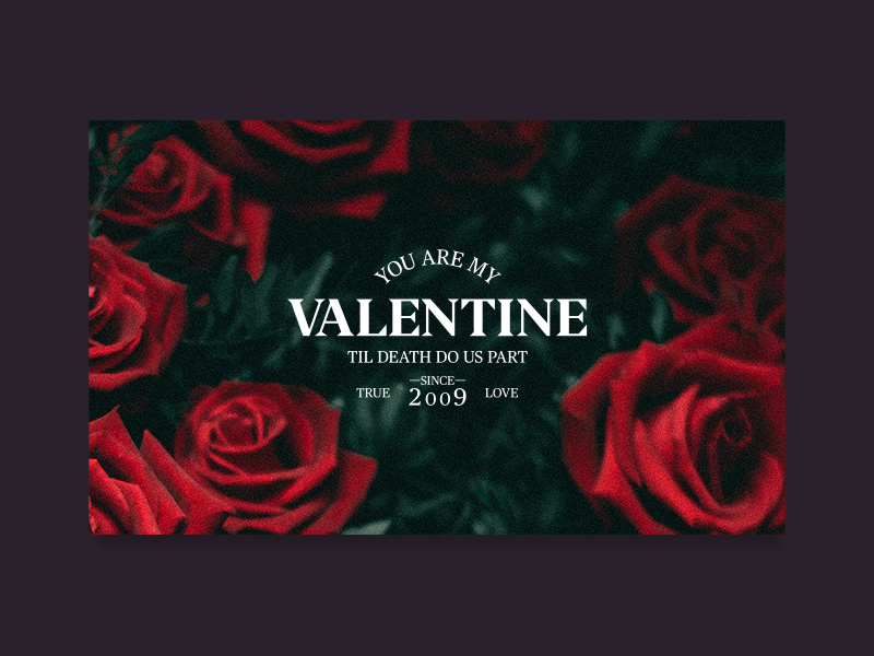You Are My Valentine by RyanPyae on Dribbble