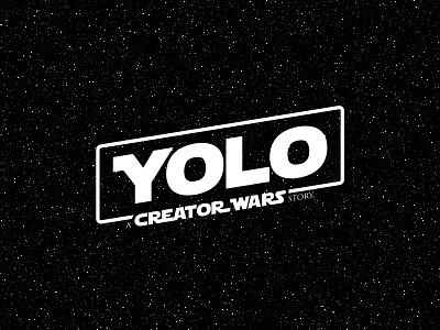 YOLO - A Creator Wars Story logo parody solo starwars space stardust yolo