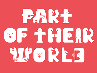 Part of Their World custom illustration typography
