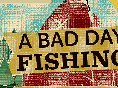 Bad Day Fishing