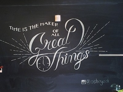 Time is the Maker of All Great Things Mural chalk chalk lettering handlettering handmade type lettering library typography university