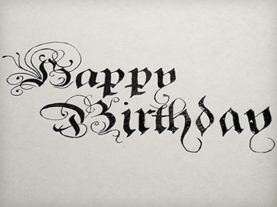 Happy Birthday! calligraphy handdrawn ink lettering type