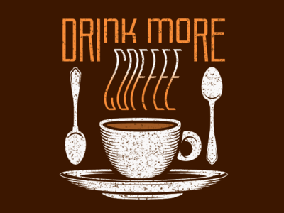 Drink More Coffee caffeine coffee illustration