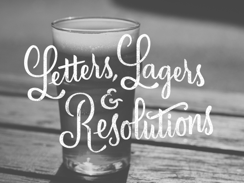 Letters, Lagers & Resolutions lettering type typography vector hand lettering