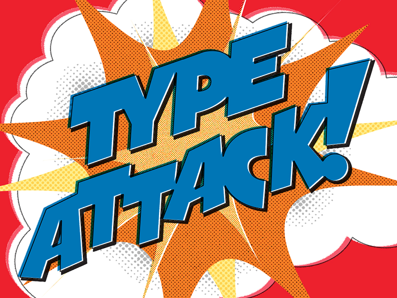 Type Attack! half tone texture typography type lettering