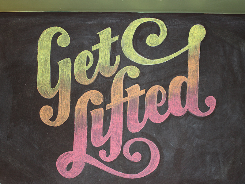Get Lifted Chalk Piece gradient chalk chalk lettering type script lettering
