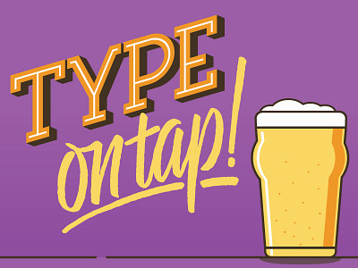 Type On Tap beer illustration lettering typography vector