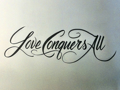 Love Conquers All brush script calligraphy lettering needs to be vectored tombow