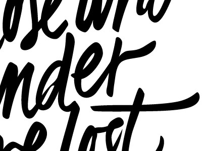 Not All Those Who Wander felt tip pen gifts handlettering illustrator quotes script