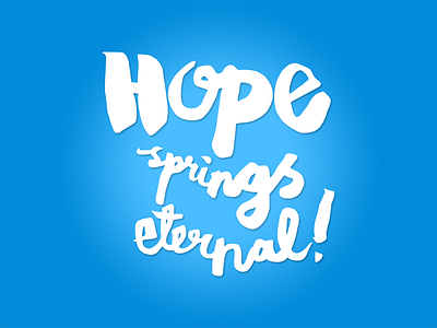 Hope Springs Eternal brush pen brush script hand lettering lettering logo type