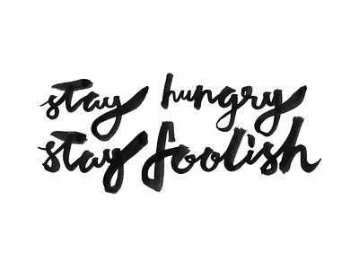 Stay hungry, stay foolish brushlettering brushpen lettering