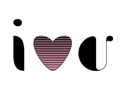 I Heart You custom type heart lettering type design typography valentines