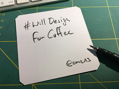 #WillDesignForCoffee