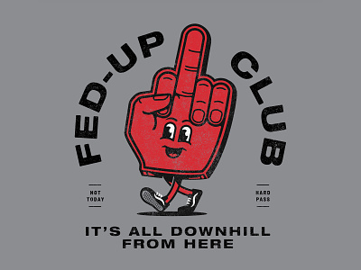 Fed-Up Club - Mascot club fed up foam finger hand drawn illustration mascot middle finger texture vans vintage