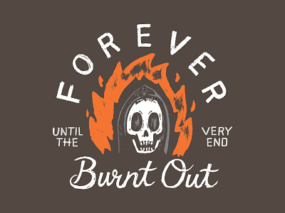 Fed-Up Club - Forever Burnt Out burnt out design fed up club flames handdrawn handmade illustration lettering skeleton skull texture