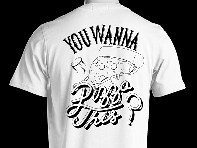 You Wanna Pizza This? t-shirt hand lettering mockup pizza script t shirt