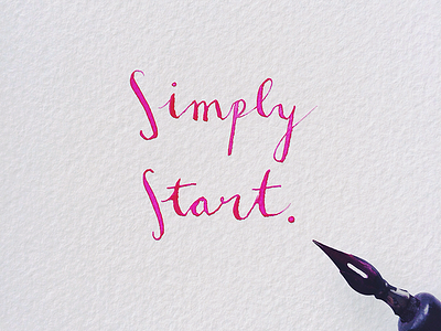 Simply start. calligraphy handwritten ink inspiration lettering magenta ombre paper pen pink simple start