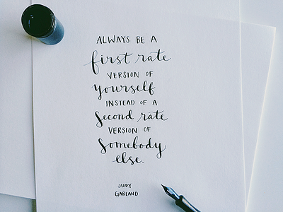 Be first rate people calligraphy dip pen handwriting handwritten ink inspirational judy garland lettering quotes typography