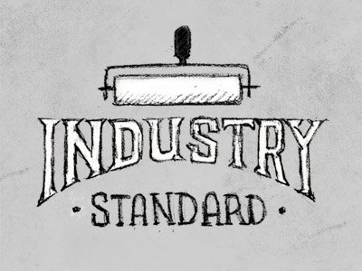 Industry Standard fun holding it down lettering sketch typography
