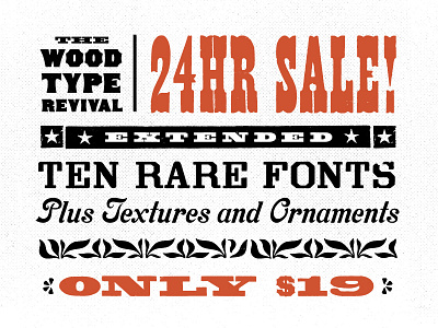 Wood Type Revival 24hr Sale Extended letterpress textures wood type