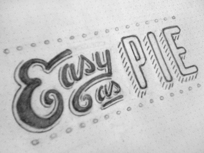 Easy as Pie lettering logo sketch typography