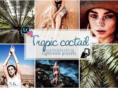 Tropic coctail lightroom presets mobile instagram desktop