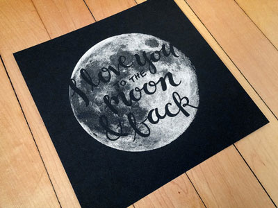 Moon Print hand lettering love moon screenprint