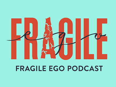 Fragile Egos Podcast Cover design logo typography