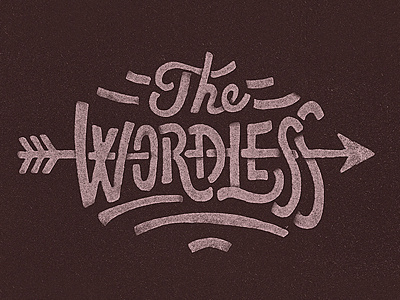 The Wordless arrow lettering script texture type typography