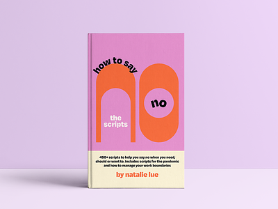 Book cover design: Natalie Lue How to Say No book cover book design branding colorblock colourblock graphic design illustration lilac logo pattern vibrant