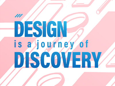 Design is a journey of discovery art direction discovery illustration illustration art journey manypixels quote design self discovery typography unlimited design vector