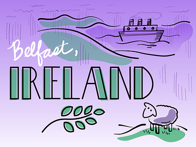Belfast, Ireland art belfast boat hand lettering illustration illustrator ireland rain sheep typography vector water