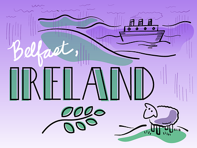 Belfast, Ireland art belfast boat hand lettering illustration illustrator ireland rain sheep typography vector water