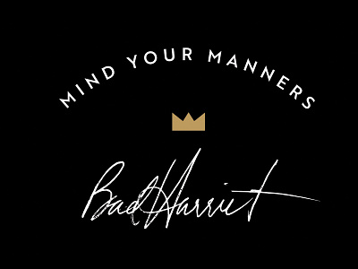 Bad Harriet Slogan black brand brand development branding designer gold graphic designer hand lettering logo slogan tagline