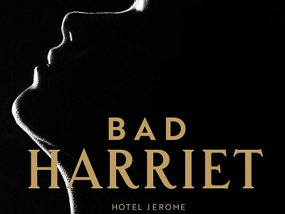 Bad Harriet Poster bar black brand brand development branding design gold graphic design hospitality logo restaurant typography