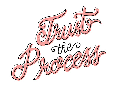 Trust The Process design illustration lettering monoline typography vector