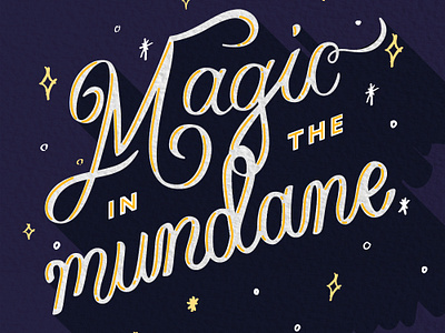 Magic In The Mundane
