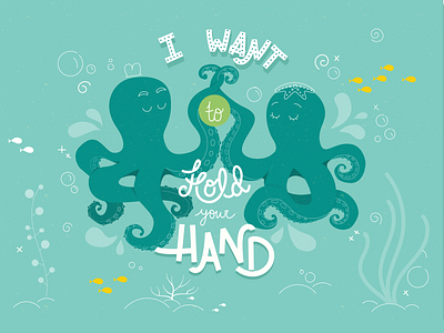 I want to hold your hand beatles hand illustration lettering octopus typography