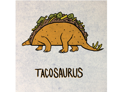 Tacosaurus humor illustration stegosaurus taco