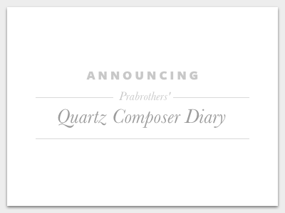 Prabrothers' Quartz Composer Diary